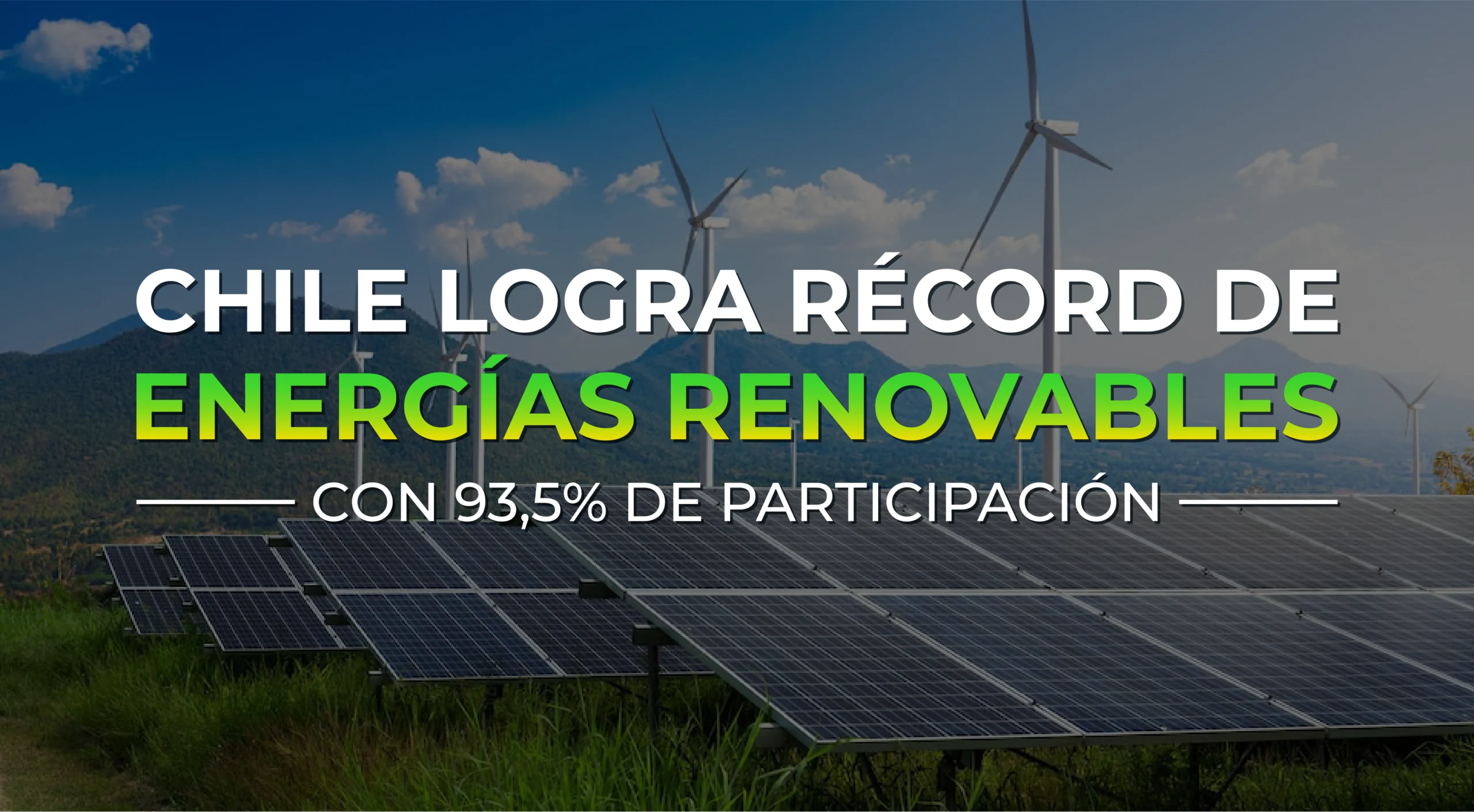 Chile logra record de energias renovables scaled